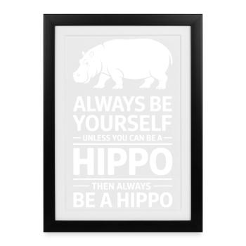 Hippopotamus Sayings Hippopotamus Joke Hippopotamus Gift - Framed poster (27 × 37 cm) - black - Front