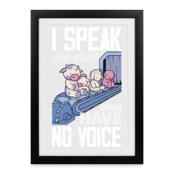 I speak for those who have no voice - Framed poster (27 × 37 cm) - black - Front