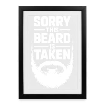 Sorry This Beard Is Taken - Framed poster (27 × 37 cm) - black - Front