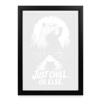 Détends-toi ou alors capybara - Affiche encadrée (27 × 37 cm) - noir - Devant