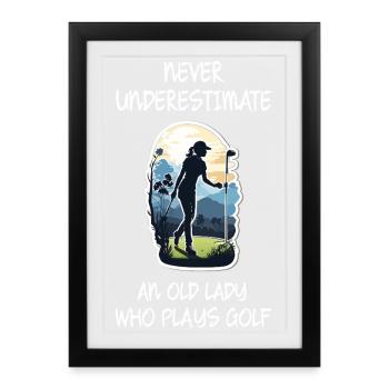Ne sous-estimez jamais une vieille dame qui joue au golf - Affiche encadrée (27 × 37 cm) - noir - Devant