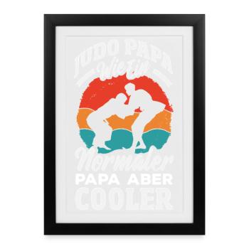 Judo Papa Wie Normaler Aber Cooler Vater - Gerahmtes Poster (27 × 37 cm) - Schwarz - Vorne