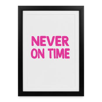 Never on time - Framed poster (27 × 37 cm) - black - Front