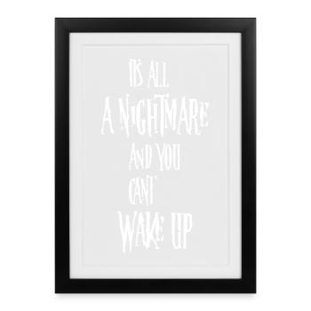 C’est un cauchemar et vous ne pouvez pas vous réveiller - Affiche encadrée (27 × 37 cm) - noir - Devant