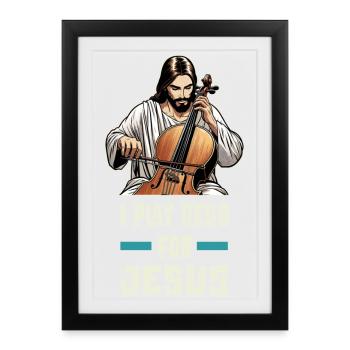 Je joue du violoncelle pour Jésus - Affiche encadrée (27 × 37 cm) - noir - Devant
