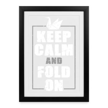 Origami Keep Calm And Fold On - Framed poster (27 × 37 cm) - black - Front