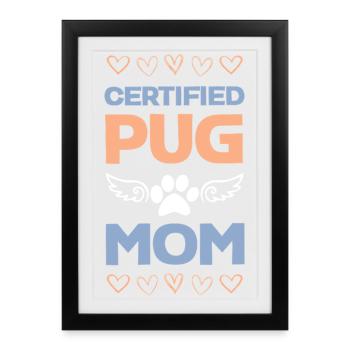 Certified Pug Mama - Framed poster (27 × 37 cm) - black - Front