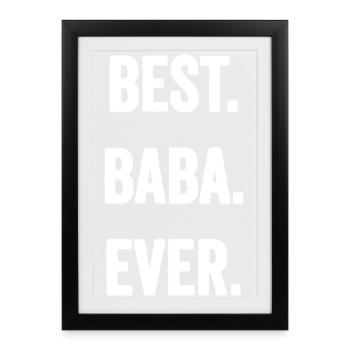 Best Baba Ever Bold - Framed poster (27 × 37 cm) - black - Front