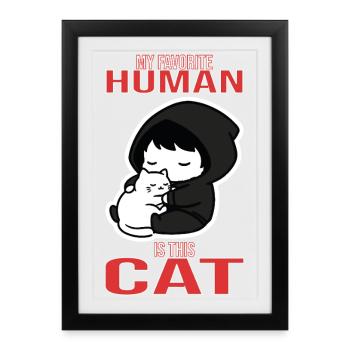 Chat Mignon My Favorite Human Is This Cat - Affiche encadrée (27 × 37 cm) - noir - Devant