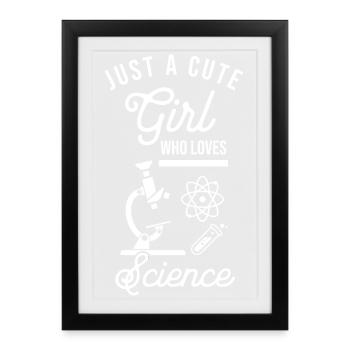 Just A Cute Girl Who Loves Science Funny Nerd  - Framed poster (27 × 37 cm) - black - Front