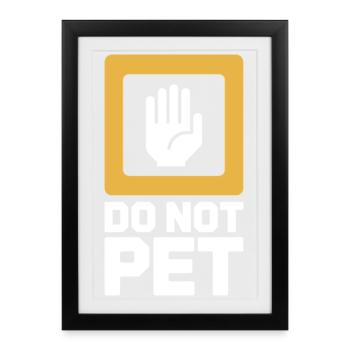 Do Not Pet Introvertiert Abstand Ruhe Anti Social - Gerahmtes Poster (27 × 37 cm) - Schwarz - Vorne