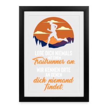 Lege dich nie mit Trailrunnern an - Gerahmtes Poster (27 × 37 cm) - Schwarz - Vorne