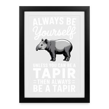 Tapir Sayings Tapir Funny Tapir Gift - Framed poster (27 × 37 cm) - black - Front