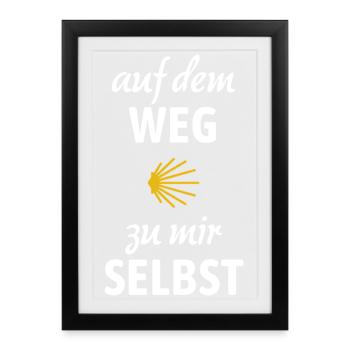 Auf dem Weg zu mir selbst | Jakobsweg, Pilger - Gerahmtes Poster (27 × 37 cm) - Schwarz - Vorne