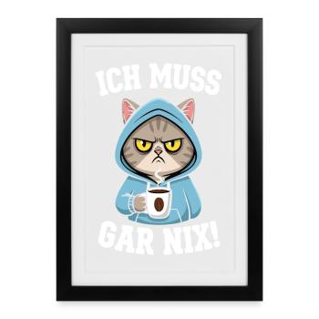 I don't have to do anything, cats - Framed poster (27 × 37 cm) - black - Front
