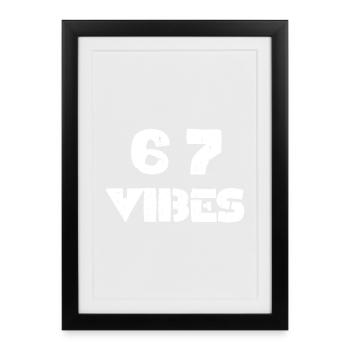 6 7 vibes – T-shirt tendance jeunesse - Affiche encadrée (27 × 37 cm) - noir - Devant
