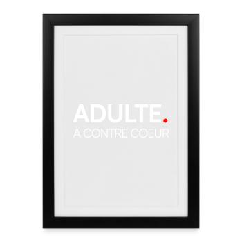 Adult Reluctant, Modern Humor - Framed poster (27 × 37 cm) - black - Front