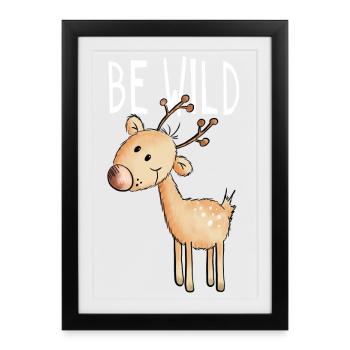 Be Wild Reindeer - Deer - Forest - Comic - Gift - Framed poster (27 × 37 cm) - black - Front