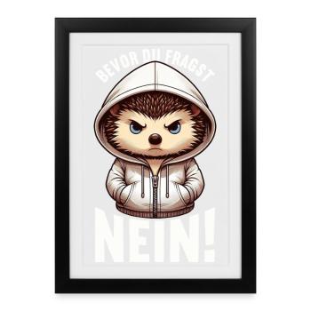 Before you ask No Hedgehog Bad mood - Framed poster (27 × 37 cm) - black - Front