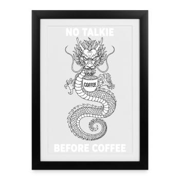 Kein Gespräch Vor Kaffee Liebhaber Drachen - Gerahmtes Poster (27 × 37 cm) - Schwarz - Vorne