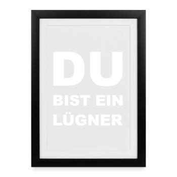 Du bist ein Lügner - Framed poster (27 × 37 cm) - black - Front
