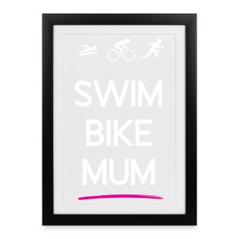 Triathlon – Swim Bike Mum - Affiche encadrée (27 × 37 cm) - noir - Devant