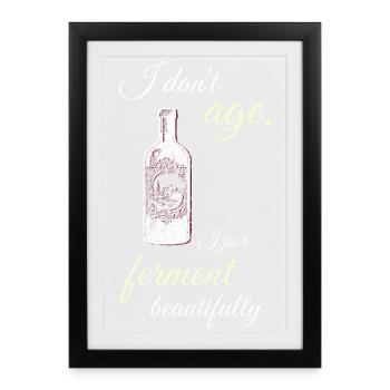 I Ferment Beautifully – Wine Humor Tee - Framed poster (27 × 37 cm) - black - Front