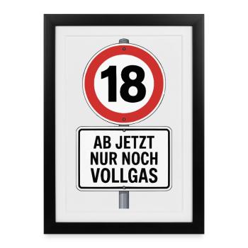 18 Geburtstag – Ab jetzt nur noch Vollgas Schild - Gerahmtes Poster (27 × 37 cm) - Schwarz - Vorne