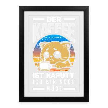 The coffee is broken – tired sleep - Framed poster (27 × 37 cm) - black - Front