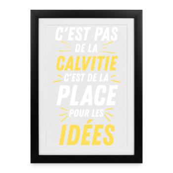 Calvitie? Place pour les idées - Affiche encadrée (27 × 37 cm) - noir - Devant