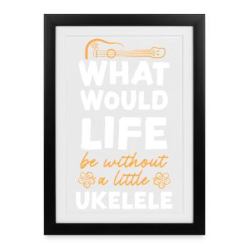 Hawaiian Ukulele Uke What Would - Framed poster (27 × 37 cm) - black - Front