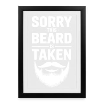 Beard Taken Sorry This Beard - Framed poster (27 × 37 cm) - black - Front