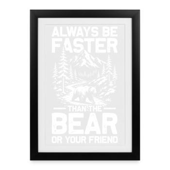 Be faster than the bear Hiking Mountains Mountaineering - Framed poster (27 × 37 cm) - black - Front
