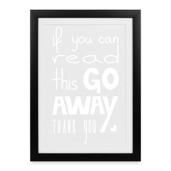 Si tu peux lire ceci, va-t’en, White - Affiche encadrée (27 × 37 cm) - noir - Devant