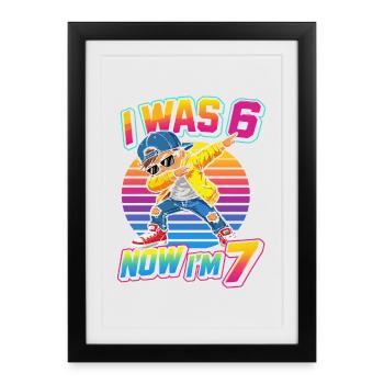 J'avais 6 ans, maintenant j'en ai 7 ! - Framed poster (27 × 37 cm) - black - Front