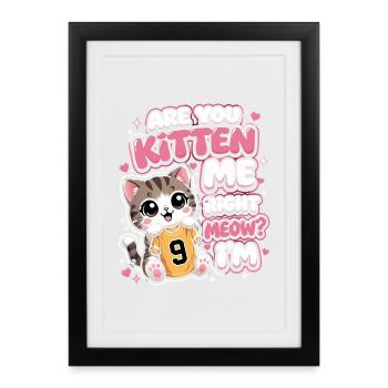 Chat pour 9 ans, tu m’as fait miaou ? - Affiche encadrée (27 × 37 cm) - noir - Devant