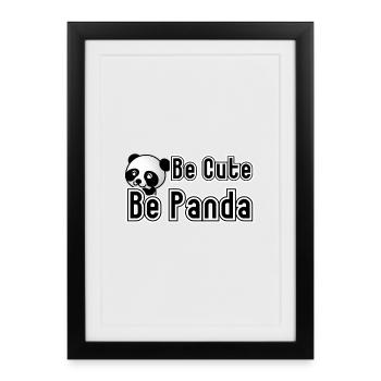 Soyez Panda, Panda Ours, Animal, Amusant, Cadeau, Dire - Affiche encadrée (27 × 37 cm) - noir - Devant