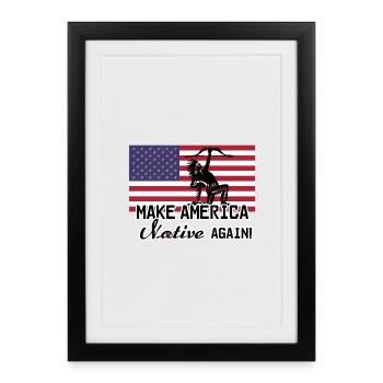 Make America Native again - Framed poster (27 × 37 cm) - black - Front