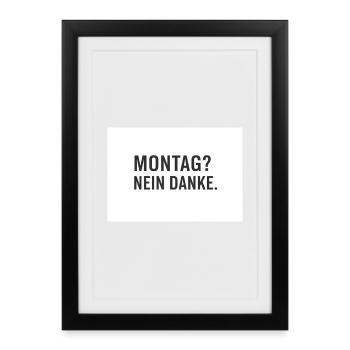 Lundi? Non merci. - Affiche encadrée (27 × 37 cm) - noir - Devant