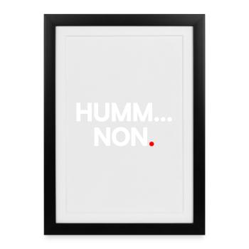 HUMM... NO | Minimalist humor expression - Framed poster (27 × 37 cm) - black - Front