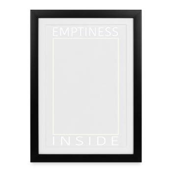 Emptiness inside - Framed poster (27 × 37 cm) - black - Front