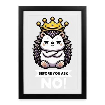 Before You Ask Hedgehog Hedgehog Lover Hedgehog Stinger - Framed poster (27 × 37 cm) - black - Front