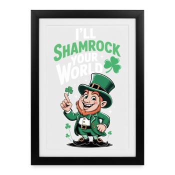 St Patricks Day I'll Shamrock Your World - Framed poster (27 × 37 cm) - black - Front