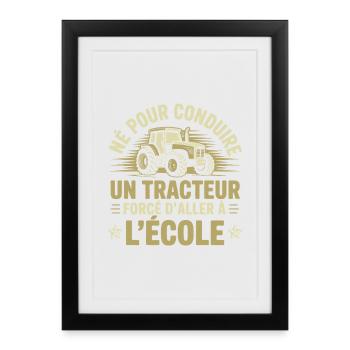 Born to drive a tractor forced to go to the eco - Framed poster (27 × 37 cm) - black - Front
