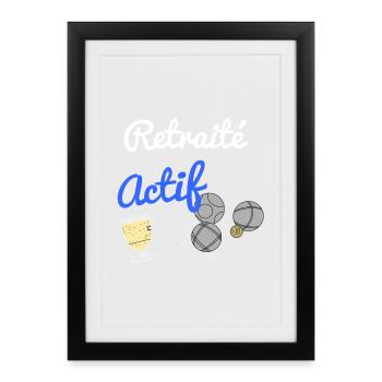 Cadeau humour retraité actif homme ou femme - Affiche encadrée (27 × 37 cm) - noir - Devant
