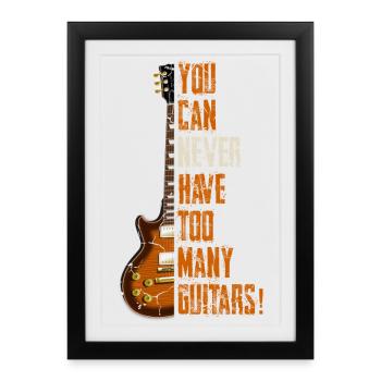 On n’aura jamais assez de guitares ! - Affiche encadrée (27 × 37 cm) - noir - Devant