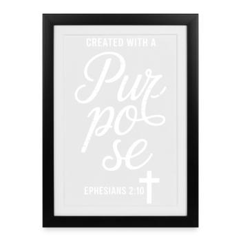 Created With a Pure Purpose - Framed poster (27 × 37 cm) - black - Front