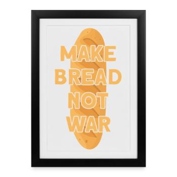 MAKE BREAD NOT WAR BROT - Framed poster (27 × 37 cm) - black - Front