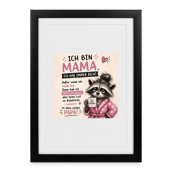 Mama Spruch: Ich hab immer Recht - Gerahmtes Poster (27 × 37 cm) - Schwarz - Vorne
