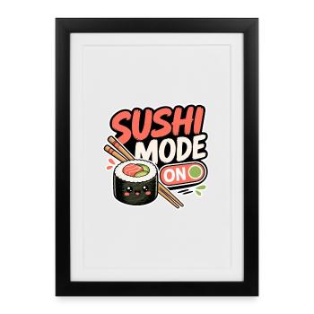 Sushi Mode On - Framed poster (27 × 37 cm) - black - Front